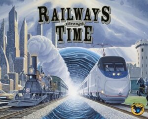 Eagle-Gryphon Games Railways Through Time: A Railways