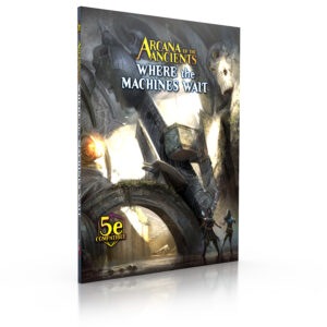 Monte Cook Games Arcana of the Ancients: Where